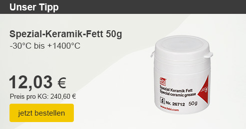 Unser Tipp: Keramik-Fett 50 g